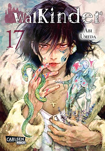 Die Walkinder 17: Fantasy-Drama vom Feinsten, mit Anime auf Netflix! (17) von Carlsen Verlag GmbH